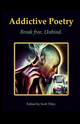 Addictive Poetry Break Free. Unbind.