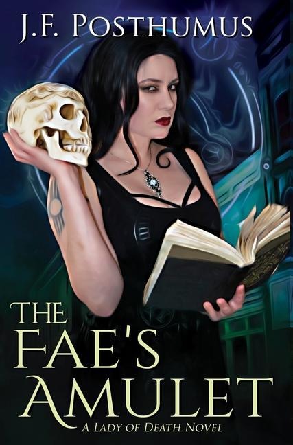 The Faes Amulet: Book One of the Lady of Death