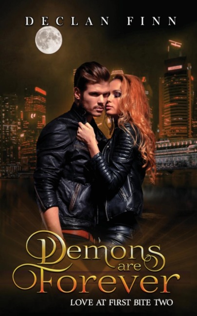 Demons Are Forever: Love At First Bite Book Two