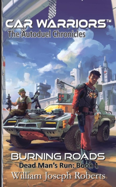 Burning Roads: Dead Mans Run: Book 1