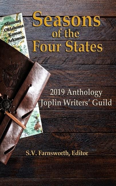 Seasons of the Four States: 2019 Anthology Joplin Writers Guild