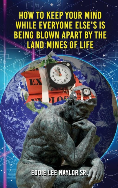 How To Keep Your Mind When Everyone Elses Is Being Blown Apart By The Land Mines Of Life In Word