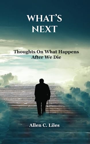What's Next Thoughts On What Happens After We Die