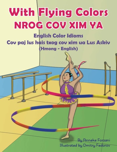 Nrog cov xim ya cov paj lus hais txog cov xim ua Lus Askiv (Lus Hmoob - Lus Askiv)