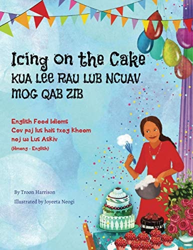 Icing on the Cake - English Food Idioms (Hmong-English)