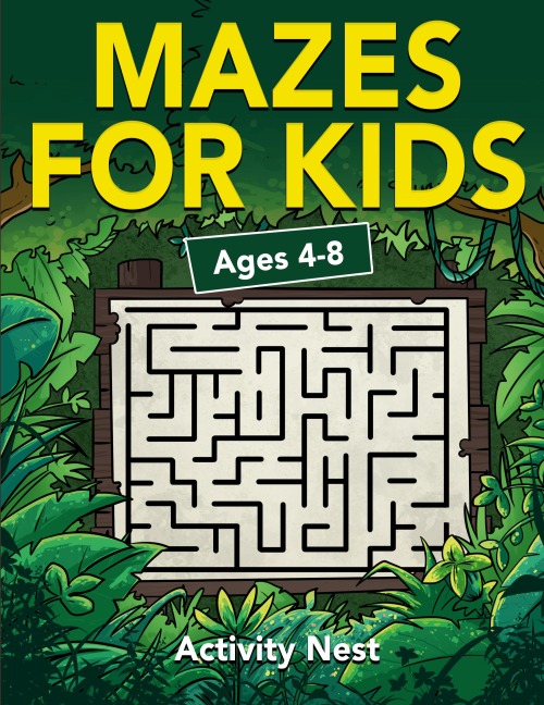 Mazes For Kids Ages 4-8: Maze Activity Book for Kids | 4-6, 6-8 | Workbook for Games, Puzzles, and Problem-Solving