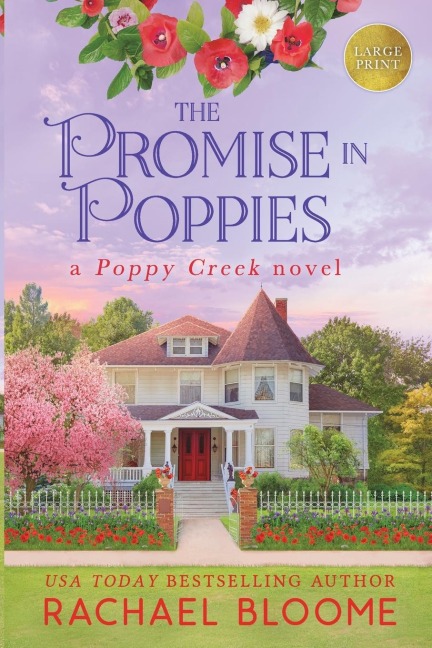 The Promise in Poppies: A Poppy Creek Novel: Large Print
