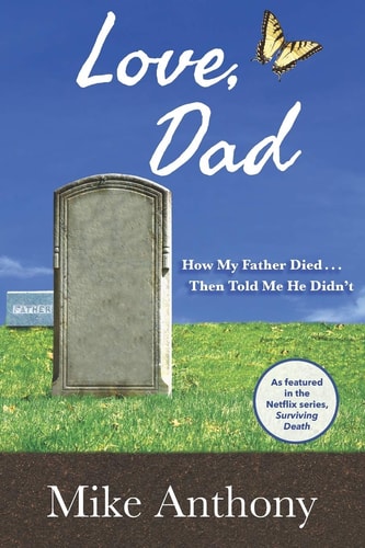 Love, Dad How My Father Died... Then Told Me He Didn't