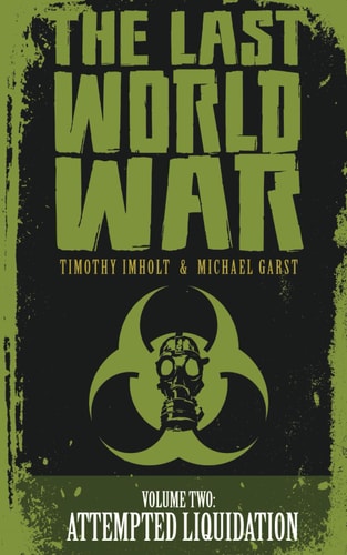 The Last World War Volume 2 Attempted Liquidation