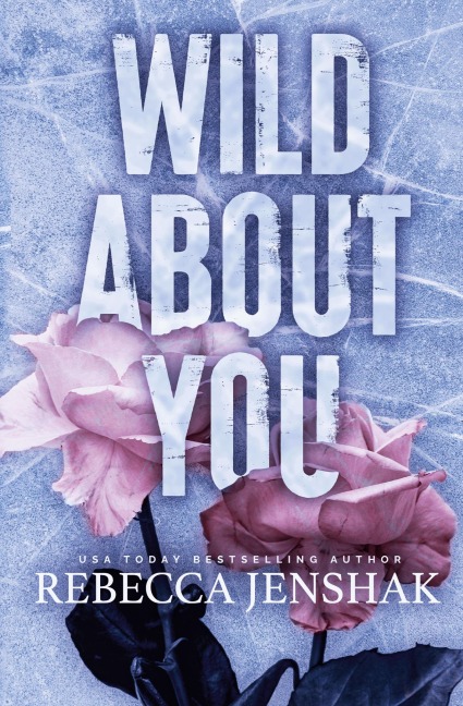 Wild About You