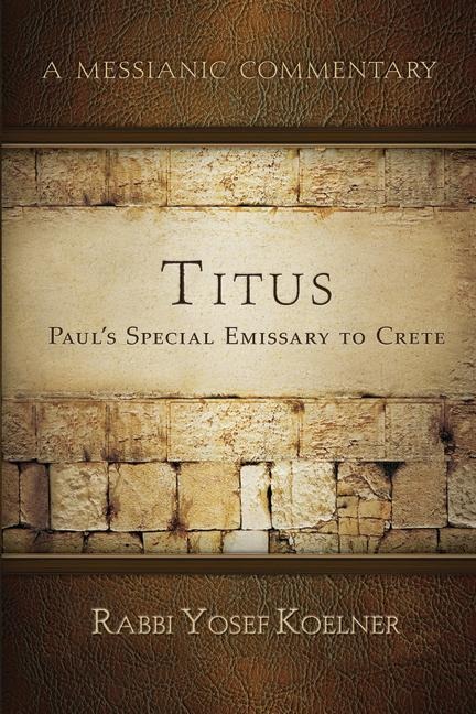 Titus: Shauls/Pauls Emissary to Crete