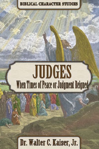 Judges: When Times of Peace or Judgment Reigned