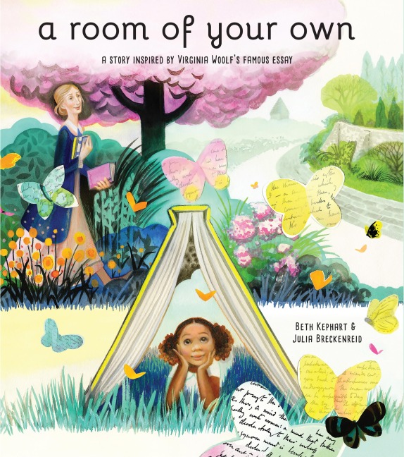 A Room of Your Own: A Story Inspired by Virginia Woolfs Famous Essay