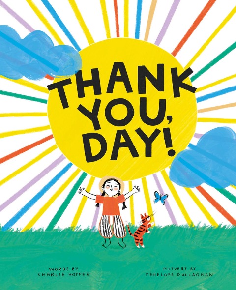 Thank You, Day!: A Picture Book