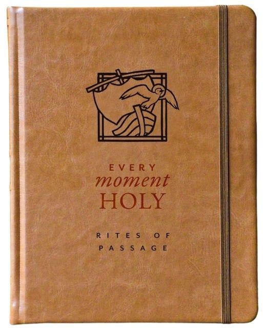Every Moment Holy: Rites of Passage: (A Companion for Early Adulthood)