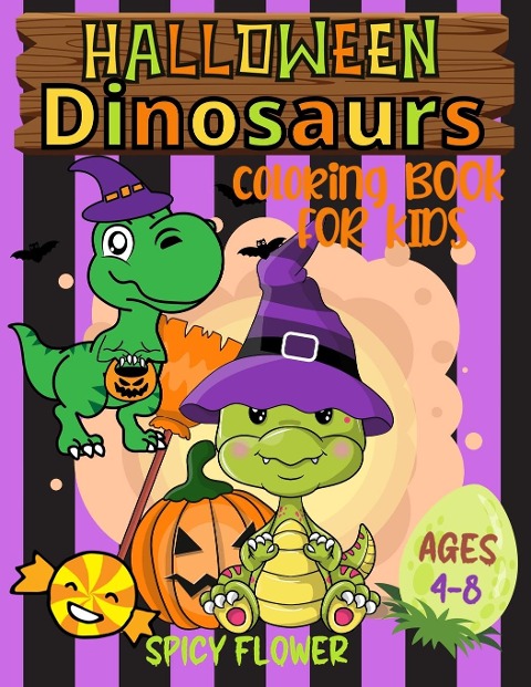 Halloween dinosaurs coloring book for kids ages 4-8: Color cute dinos while they enjoy themselves along with other spooky characters