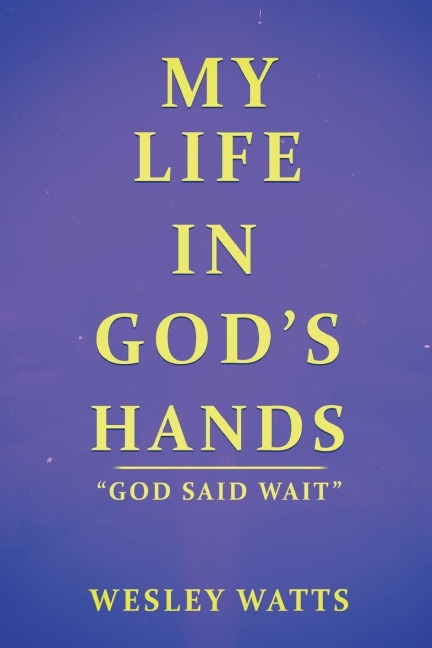 My Life in Gods Hands