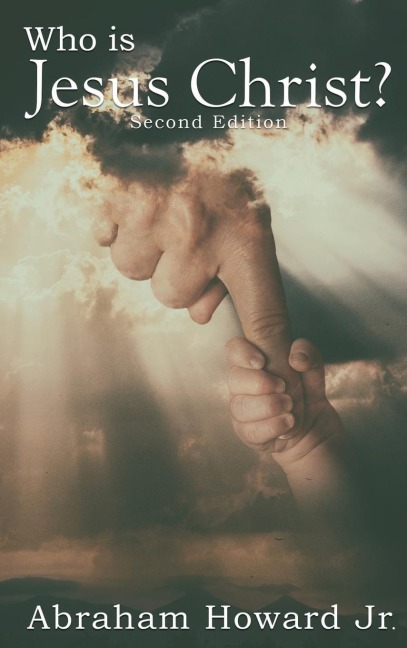 Who Is Jesus Christ?: The Complete Story