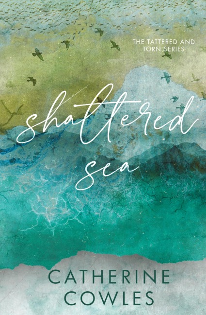 Shattered Sea: A Tattered & Torn Special Edition