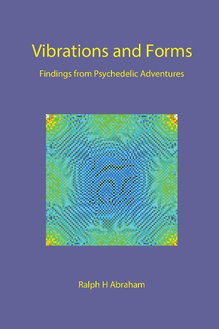 Vibrations and Forms: Findings from Psychedelic Adventures