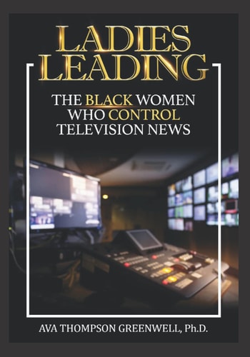 Ladies Leading The Black Women Who Control Television News
