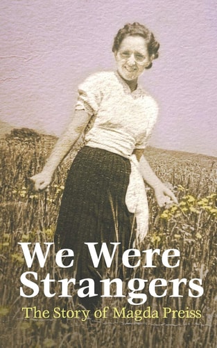 We Were Strangers The Story of Magda Preiss