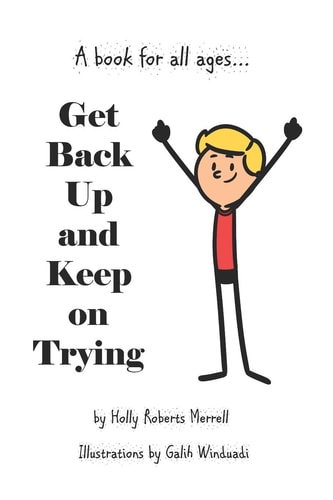 Get Back Up and Keep On Trying A Book for All Ages