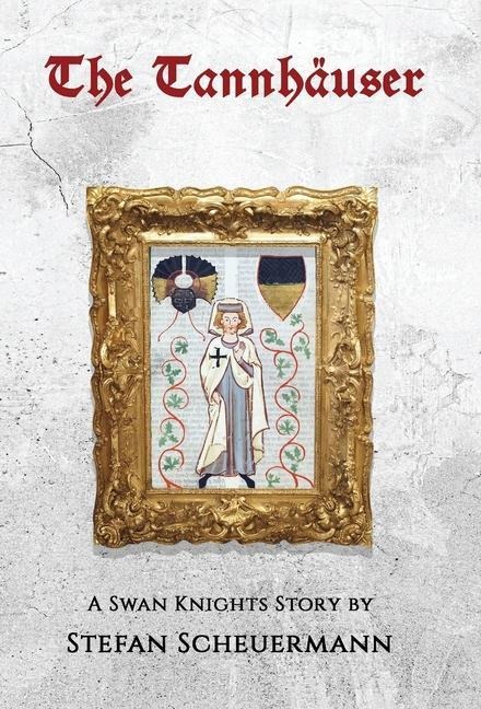 The Tannhäuser: A Swan Knights Story