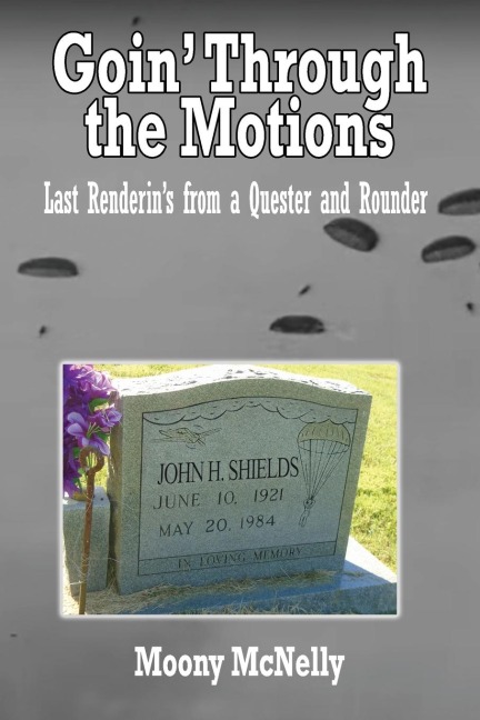 Goin Through the Motions: Last Renderins from a Quester and Rounder