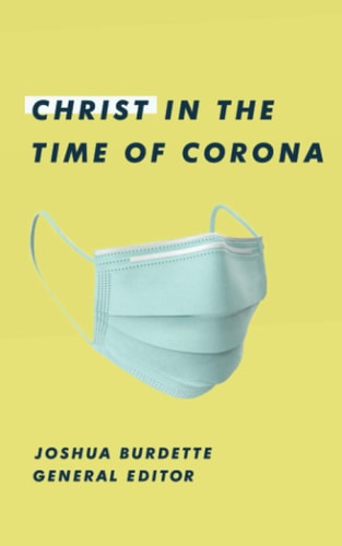 Christ in the Time of Corona Stories of Faith, Hope, and Love