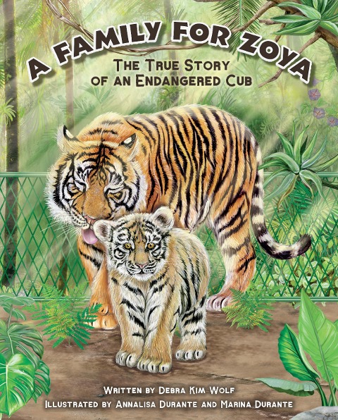 A Family for Zoya: The True Story of an Endangered Cub