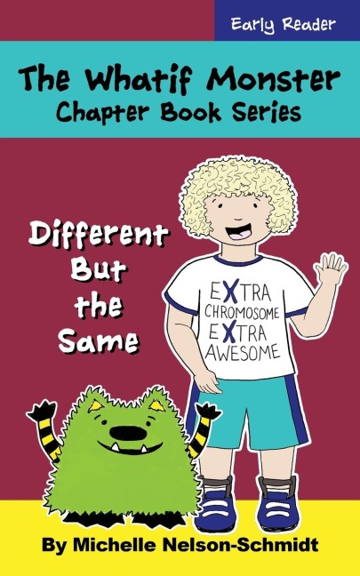 The Whatif Monster Chapter Book Series: Different But the Same