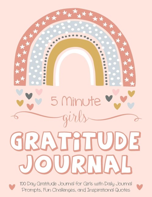 5 Minute Girls Gratitude Journal: 100 Day Gratitude Journal for Girls with Daily Journal Prompts, Fun Challenges, and Inspirational Quotes (Unicorn Design for Kids Ages 5-10)