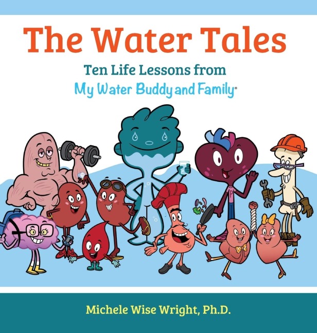 The Water Tales: Ten Life Lessons from My Water Buddy and Family