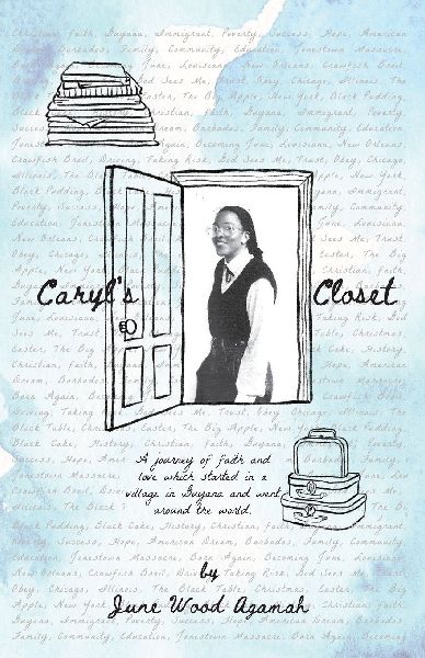Caryls Closet: A Journey of Faith and Love That Started in a Village in Guyana and Went Around the World