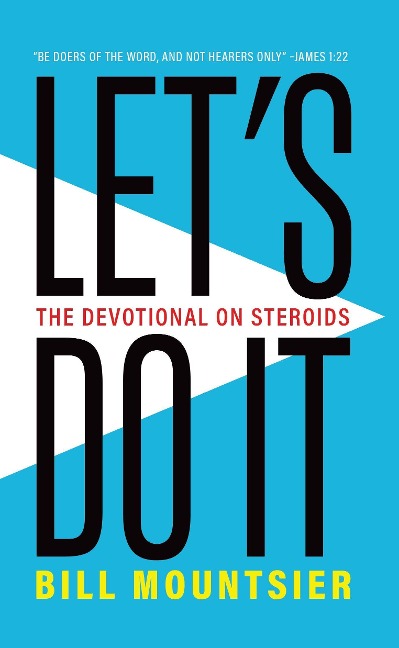 Let's Do It: The Devotional on Steroids
