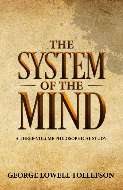The System of the Mind: A Three-Volume Philosophical Study