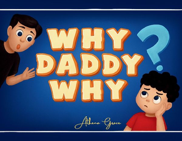 Why Daddy Why