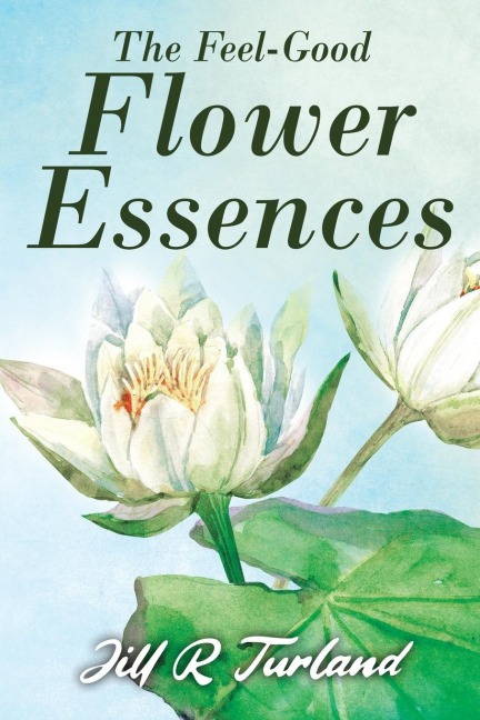 The Feel Good Flower Essences