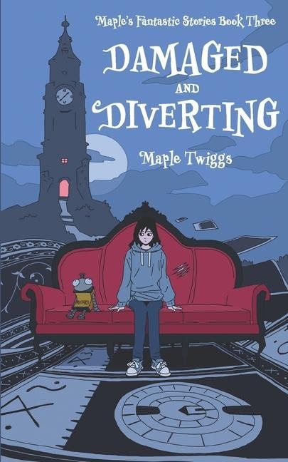 Damaged and Diverting: Maples Fantastic Stories Book Three