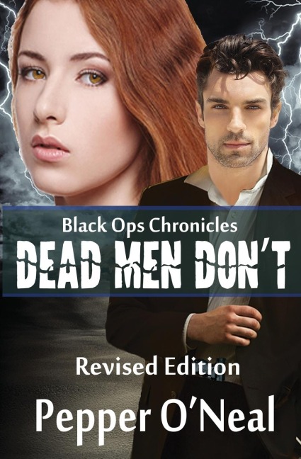 Black Ops Chronicles: Dead Men Don't ~ Revised Edition