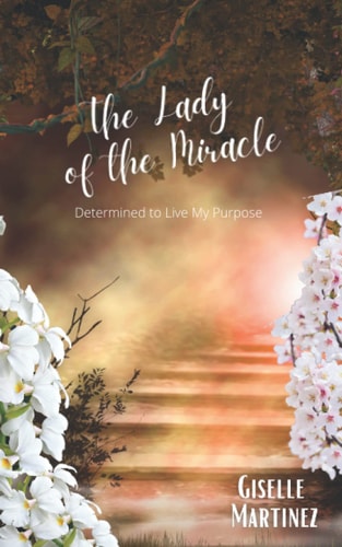 The Lady of the Miracle Determined to Live My Purpose