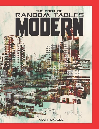 The Book of Random Tables Modern: 48 1D100 Tabletop RPG Random Tables
