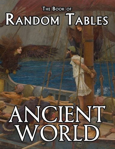 The Book of Random Tables Ancient World: 29 D100 Random Tables for Tabletop Role-Playing Games