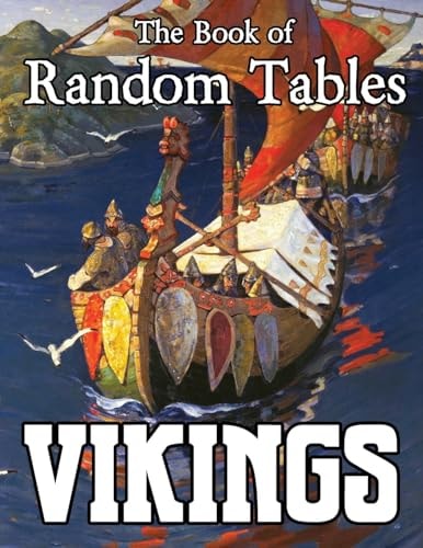 The Book of Random Tables Vikings: D100 and D20 Random Tables for Fantasy Tabletop RPGs