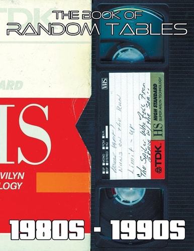 The Book of Random Tables 80s-90s: 42 Random Tables for Tabletop Role-Playing Games