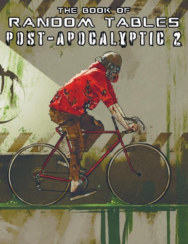 The Book of Random Tables Post-Apocalyptic 2: 29 D100 Random Tables for Tabletop Role-Playing Games