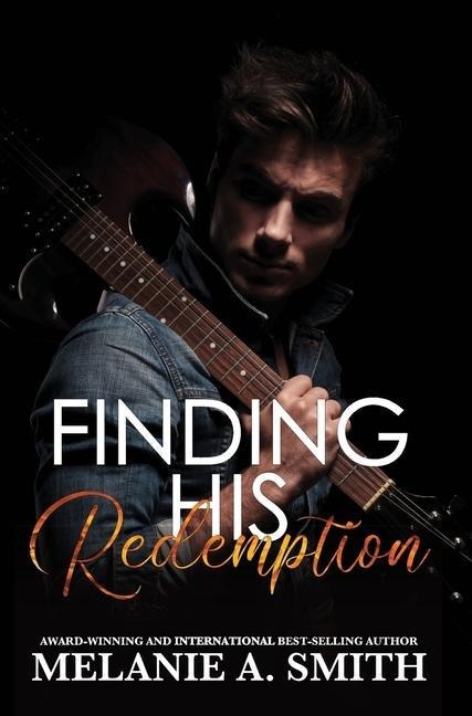 Finding His Redemption: An Enemies-to-Lovers Rock Star Romance