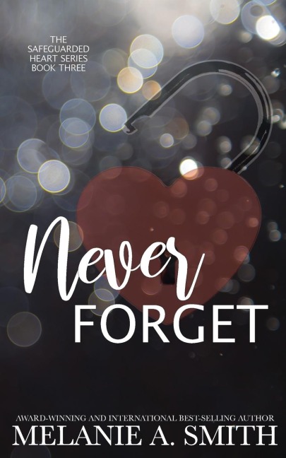 Never Forget: A Steamy Soulmates Romantic Suspense
