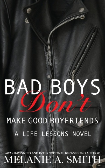 Bad Boys Dont Make Good Boyfriends: A Steamy New Adult Workplace Romance